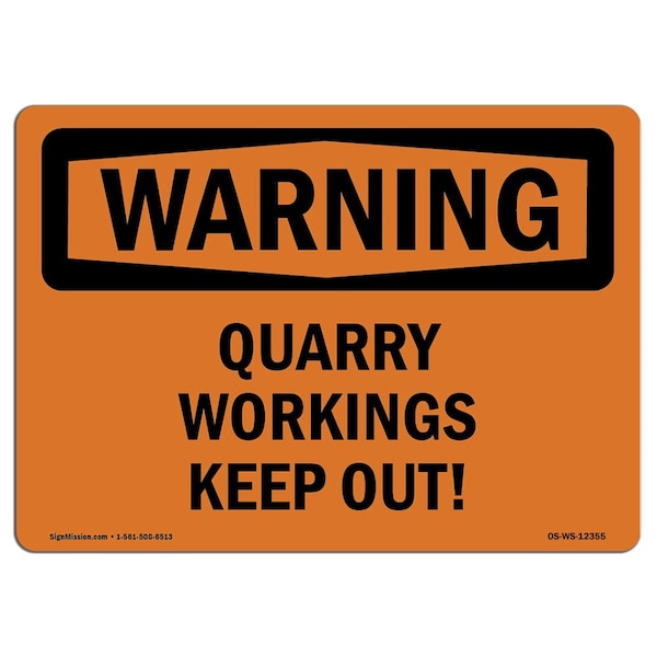 Safety Sign, OSHA WARNING, 3.5" Height, 5" Width, Quarry Workings Keep Out!, Landscape, 10PK